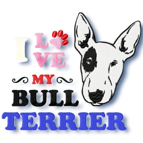 I Love My Bull Terrier