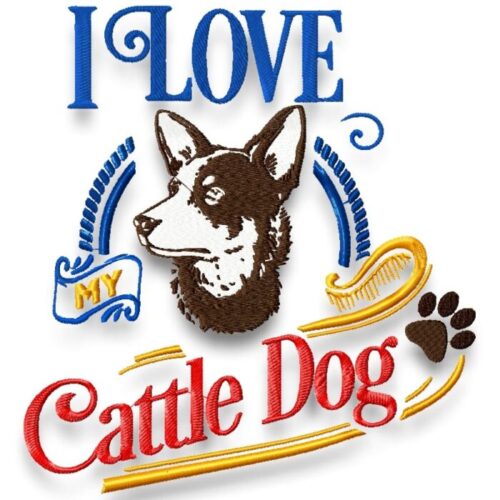 I Love My Cattle Dog