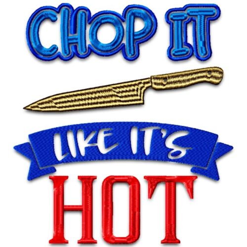 Chop It Like It's Hot