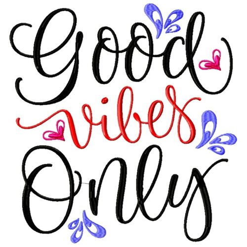 Good Vibes Only