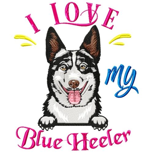 I Love My Blue Heeler