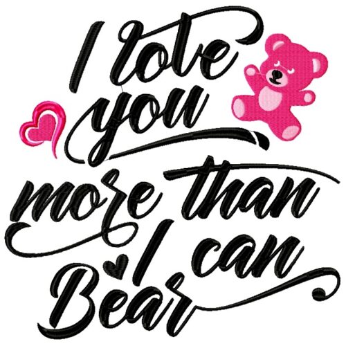 I Love You More Than I Can Bear