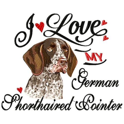 I Love My German Shorthaired Pointer