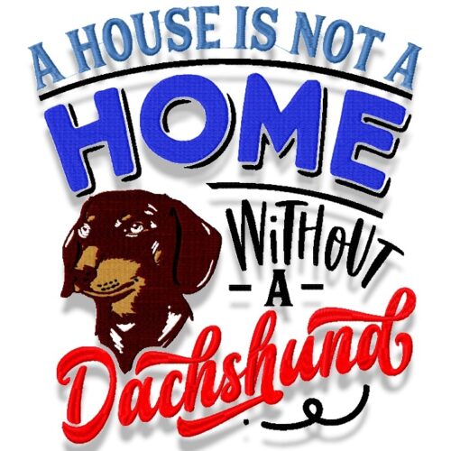 A house is not a home Dachshund