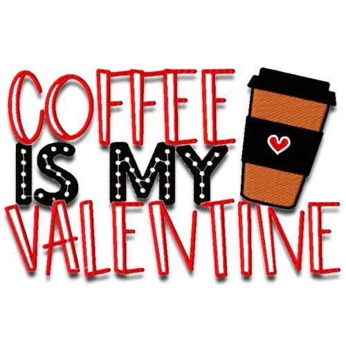 Coffee Is My Valentine